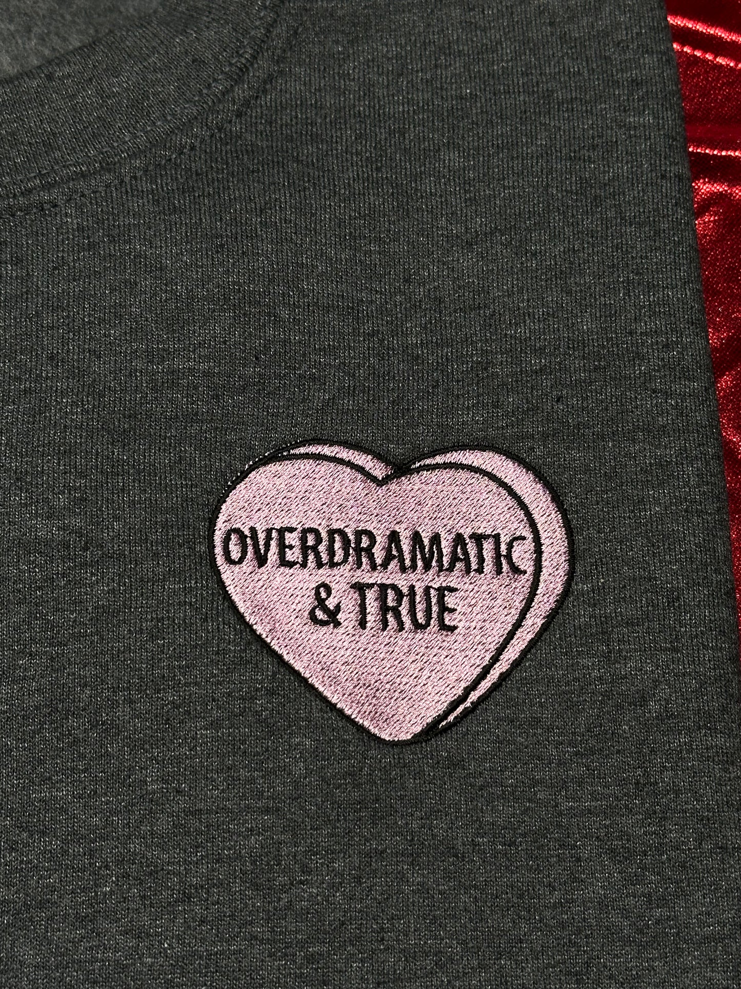 Overdramatic and True Candy Conversation Heart Lover Sweatshirt| Valentine's Day Embroidered Crewneck