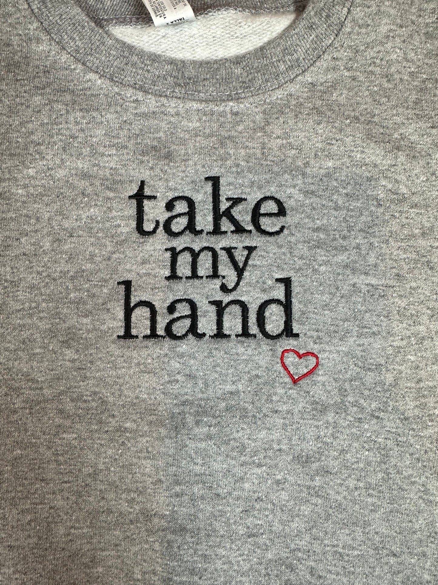 Take my Hand - Wreck my Plans Embroidered Crewneck