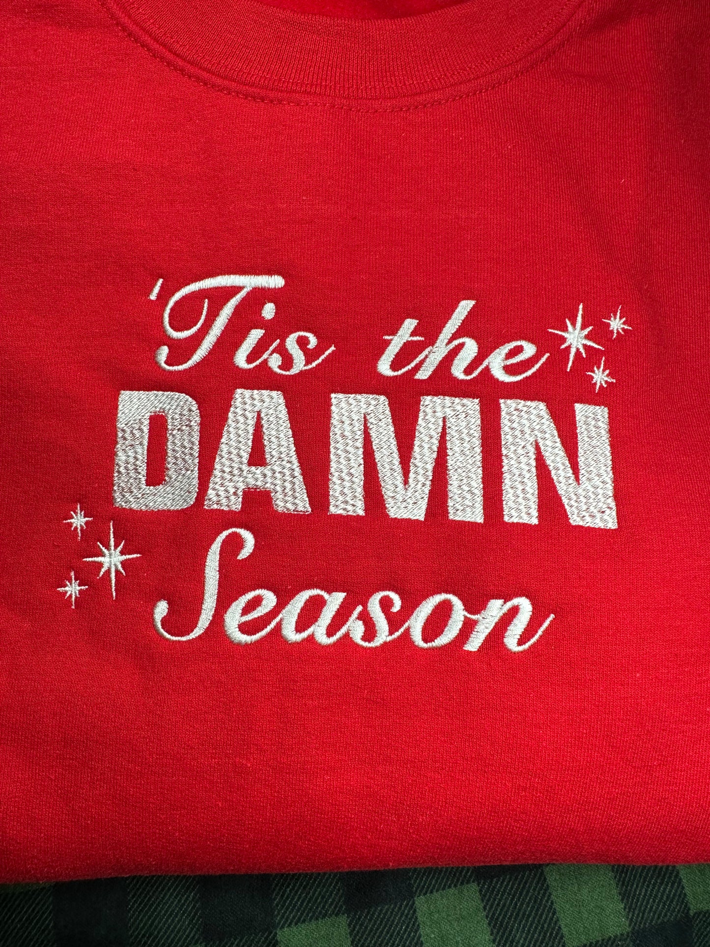 ‘Tis the Damn Season embroidered Holiday Crewneck