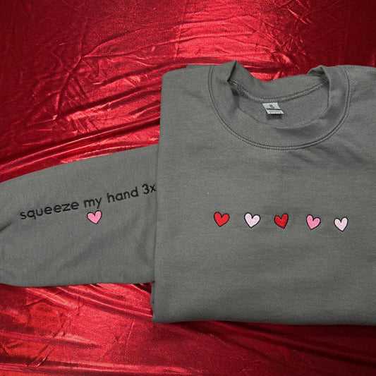 Squeeze My Hand Three Times (I Love You) Embroidered Heart Crewneck