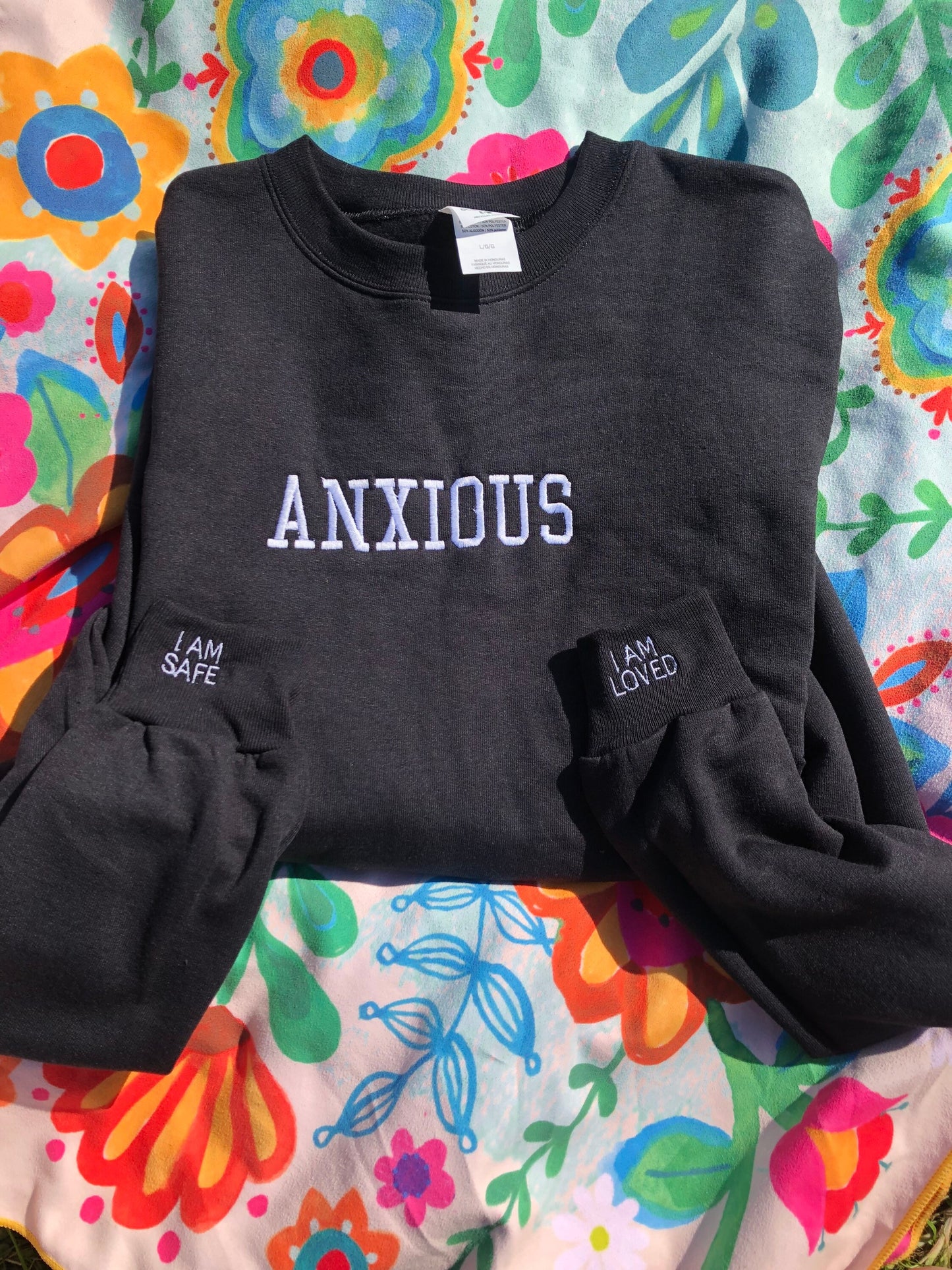 Black & White Anxious embroidered sweatshirt | Anxiety Crewneck | Mental Health sweatshirt | affirmations on sleeve, I am safe, I am loved